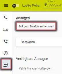 Ansicht des UCC-Client mit Markierung des Ansagen-Mens, das Personen Symbol, und der Aufnahmefunktion.